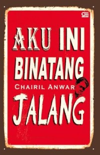 AKU INI BINATANG JALANG