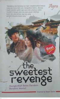 the sweetest revenge: Mungkin Balas Dendam Berakhir Manis?