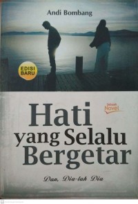 Hati yang Selalu Bergetar