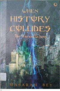 WHEN HISTORY COLLIDES: The War Eclipe