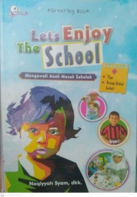 Let's Enjoy The School: Mengawali Anak Masuk Sekolah