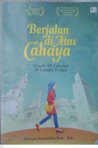 Berjalan di Atas Cahaya: Kisah 99 Cahaya di Langit Eropa