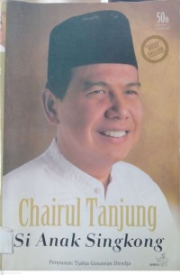 Chairul Tanjung Si Anak Singkong