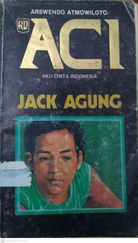 ACI: AKU CINTA INDONESIA Jack Agung