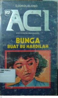 ACI: AKU CINTA INDONESIA, BUNGA BUAT BU HARDILAH