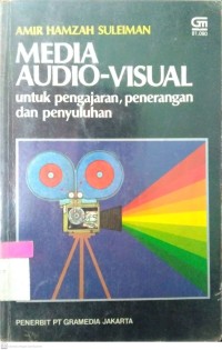 MEDIA AUDIO-VISUAL untuk pengajaran, penerangan dan penyuluhan