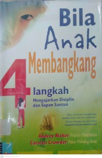 Bila anak membangkang: 4 langkah mengajarkan disiplin dan sopan santun