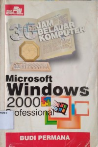 36 Jam Belajar Komputer Microsoft Windows 2000 Professional