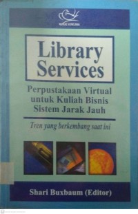 Library Services: perpustakaan virtual untuk kuliah bisnis sistem jarak jauh