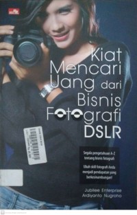 Kiat Mencari Uang dari Bisnis Fotografi DSLR