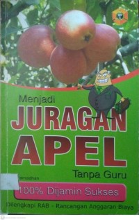 Menjadi JURAGAN APEL Tanpa Guru