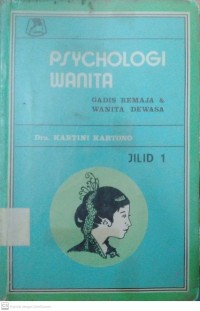 PSYCHOLOGI WANITA: Gadis Remaja & Wanita Dewasa