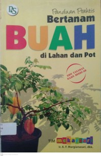 Panduan Praktis Bertanam BUAH di Lahan dan Pot