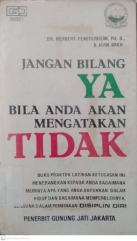 JANGAN BILANG YA BILA ANDA AKAN MENGATAKAN TIDAK