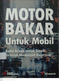 MOTOR BAKAR Untuk Mobil: Buku Acuan untuk Siswa Sekolah Menengah Kejuruan