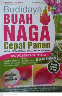 Budi Daya Buah Naga Cepet Panen