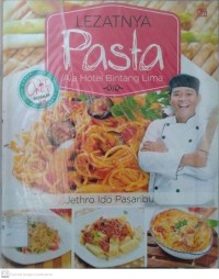 Lezatnya Pasta Ala Hotel Bintang Lima