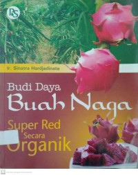 Budi Daya Buah Naga Super Red Secara Organik