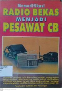 MEMODIFIKASI RADIO BEKAS MENJADI PESAWAT CB