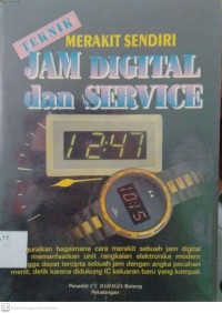 Teknik Merakit Sendiri Jam Digital dan Service