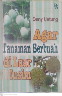 Agar Tanaman Berbuah di Luar Musim