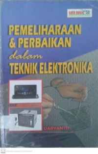 Pemeliharaan & Perbaikan dalam Teknik Elektronik