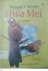 Merawat & Melatih Hwa Mei