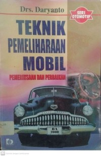 Teknik Pemeliharaan Mobil: pemeriksaan dan perbaikan