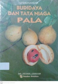 Budidaya dan Tata Niaga Pala