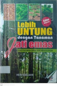 Lebih Untung dengan Tanaman Jati Emas: infestasi masa depan yang menggiurkan