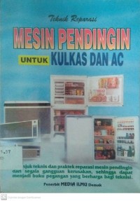 Teknik Reparasi Mesin Pendingin untuk Kulkas dan AC