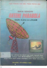 Bikin Sendiri ANTENA PARABOLA dari Kayu & Logam