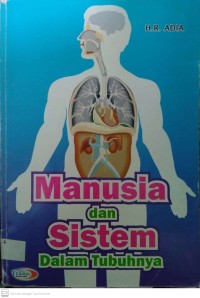 Manusia dan Sistem dalam Tubuhnya