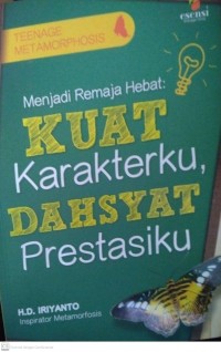 Menjadi Remaja Hebat: KUAT Karakterku, DAHSYAT Prestasiku