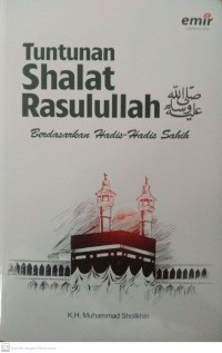 Tuntutan Shalat Rasulullah Berdasarkan Hadis-Hadis Sahih