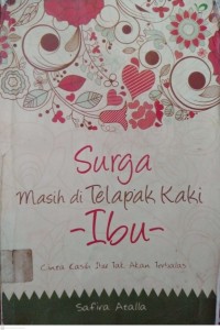 Surga Masih di Telapak Kaki Ibu