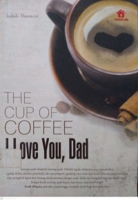 The Cup of Coffee I Love You, Dad