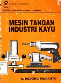 MESIN TANGAN INDUSTRI KAYU