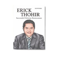 ERICK TOHIR : Successful Politican Businessman