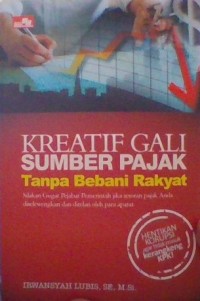 KREATIF GALI SUMBER PAJAK Tanpa Bebani Rakyat