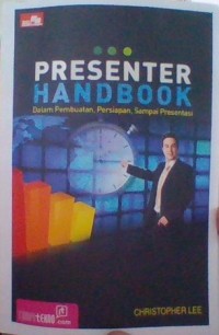 PRESENTER HANBOOK : Dalam Pembuatan, Persiapan, Sampai Presentasi