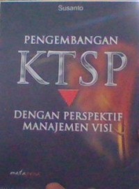 PENGEMBANGAN KTSP DENGAN PERSPEKTIF MANAJEMEN