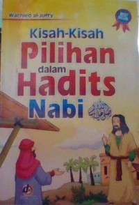 Kisah-Kisah Pilihan dalam Hadits Nabi