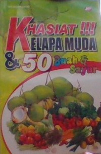 KHASIAT !!! KELAPA MUDA & 50 Buah & Sayur