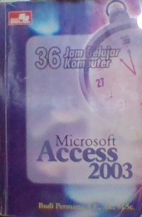 36 Jam Belajar Komputer Microsoft Access 2003