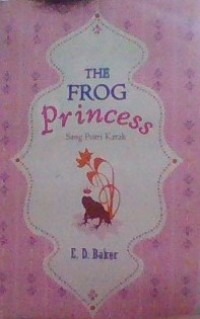 THE FROG Princess (Sang Putri Katak)