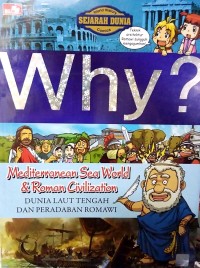 Why? Mediterranean Sea World & Roman Civilization